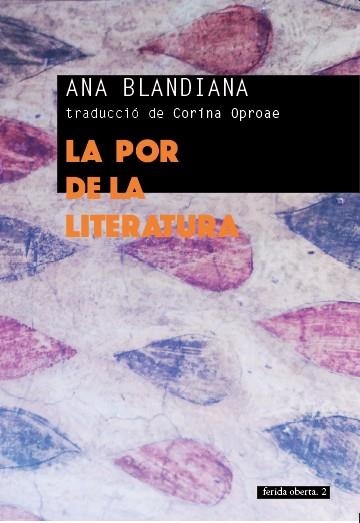 LA POR DE LA LITERATURA | 9788494579271 | BLANDIANA,ANA | Libreria Geli - Librería Online de Girona - Comprar libros en catalán y castellano