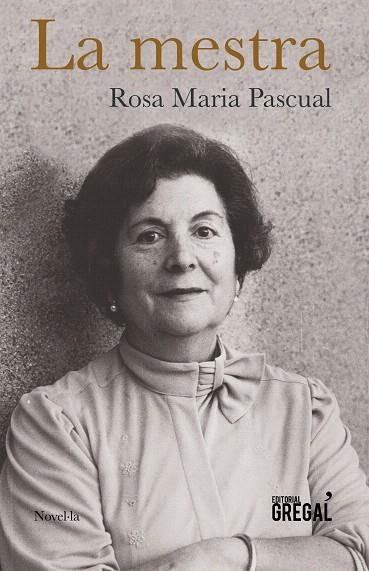 LA MESTRA | 9788417082130 | PASCUAL SELLENT,ROSA MARIA | Libreria Geli - Librería Online de Girona - Comprar libros en catalán y castellano