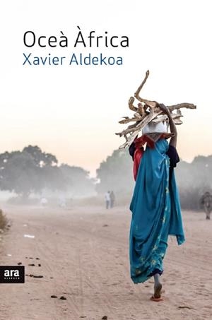 OCEÀ ÀFRICA | 9788416915125 | ALDEKOA,XAVIER | Libreria Geli - Librería Online de Girona - Comprar libros en catalán y castellano