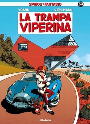 SPIROU Y FANTASIO 53.LA TRAMPA VIPERINA | 9788416507511 | YOANN/VEHLMANN | Llibreria Geli - Llibreria Online de Girona - Comprar llibres en català i castellà