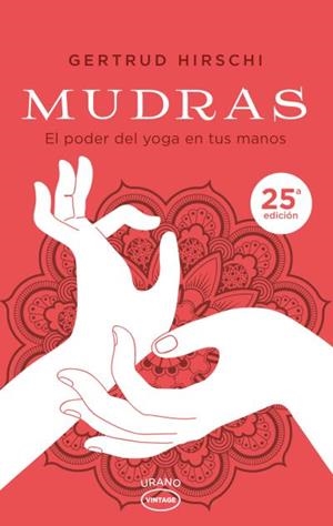 MUDRAS.EL PODER DEL YOGA EN TUS MANOS | 9788479539931 | HIRSCHI,GERTRUD | Libreria Geli - Librería Online de Girona - Comprar libros en catalán y castellano
