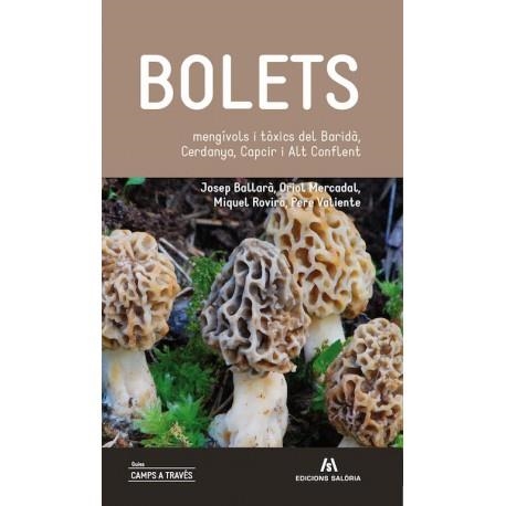 BOLETS.MENGÍVOLS I TÒXICS DEL BARIDÀ,CERDANYA,CAPCIR I ALT CONFLENT | 9788494660184 | BALLARÀ,JOSEP/MERCADAL,ORIOL/ROVIRA,MIQUEL/VALIENTE,PERE | Libreria Geli - Librería Online de Girona - Comprar libros en catalán y castellano