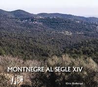 MONTNEGRE AL SEGLE XIV.ESTUDI I EDICIÓ DELS CAPBREUS DE SANTA MARIA DE CERVIÀ DE 1314 I 1356 | 9788469723869 | MALLORQUI GARCIA,ELVIS | Libreria Geli - Librería Online de Girona - Comprar libros en catalán y castellano