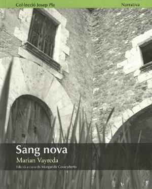 SANG NOVA | 9788415808510 | VAYREDA,MARIAN | Libreria Geli - Librería Online de Girona - Comprar libros en catalán y castellano