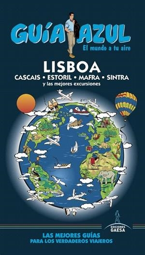 LISBOA(GUIA AZUL.EDICION 2017) | 9788416766765 | INGELMO,ÁNGEL/MONREAL,MANUEL | Llibreria Geli - Llibreria Online de Girona - Comprar llibres en català i castellà