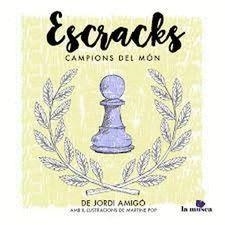 ESCRACKS.CAMPIONS DEL MÓN | 9788494537226 | AMIGÓ,JORDI | Libreria Geli - Librería Online de Girona - Comprar libros en catalán y castellano