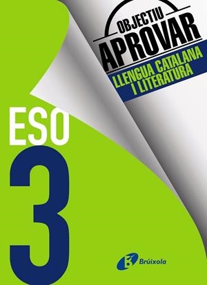 OBJECTIU APROVAR LLENGUA CATALANA I LITERATURA 3 ESO EDICIÓ 2017 | 9788499062181 | BALLARÓ CONEJOS,ANNA M. | Llibreria Geli - Llibreria Online de Girona - Comprar llibres en català i castellà