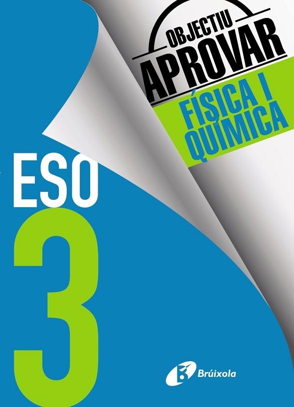 OBJECTIU APROVAR FÍSICA I QUÍMICA 3 ESO | 9788499062204 | SORIANO MINNOCCI,JACINTO | Libreria Geli - Librería Online de Girona - Comprar libros en catalán y castellano