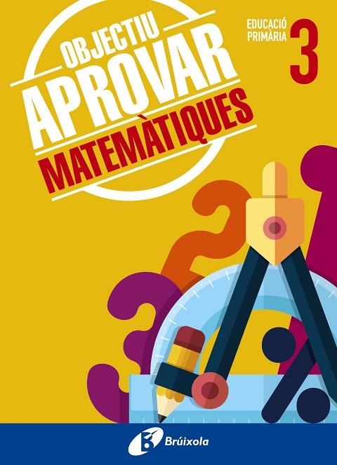OBJECTIU APROVAR MATEMÀTIQUES 3 PRIMÀRIA | 9788499062075 | ROIG COMPANY,ALBERT | Libreria Geli - Librería Online de Girona - Comprar libros en catalán y castellano