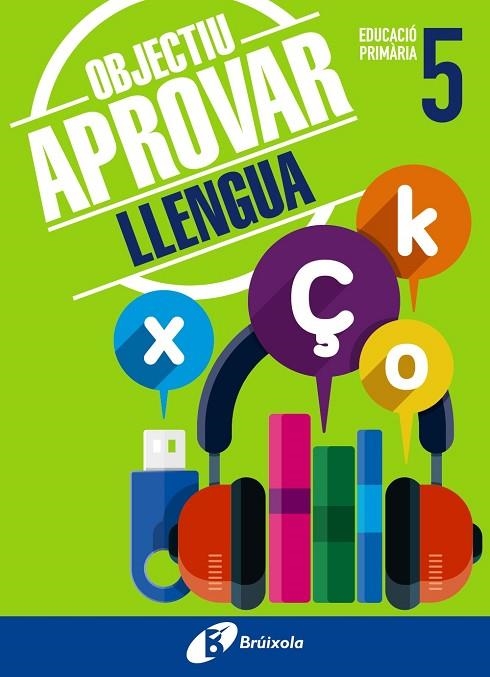 OBJECTIU APROVAR LLENGUA 5 PRIMÀRIA | 9788499062051 | ORMOBOOK | Libreria Geli - Librería Online de Girona - Comprar libros en catalán y castellano