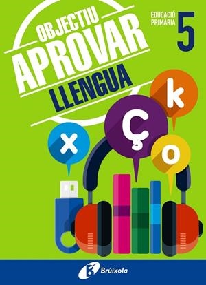 OBJECTIU APROVAR LLENGUA 5 PRIMÀRIA | 9788499062051 | ORMOBOOK | Llibreria Geli - Llibreria Online de Girona - Comprar llibres en català i castellà