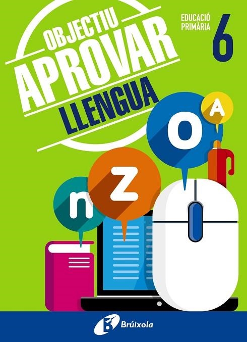 OBJECTIU APROVAR LLENGUA 6 PRIMÀRIA | 9788499062068 | ORMOBOOK | Libreria Geli - Librería Online de Girona - Comprar libros en catalán y castellano