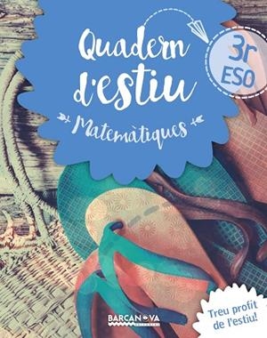 QUADERN D'ESTIU MATEMÀTIQUES 3R ESO | 9788448940218 | GIL, LOURDES/MARÍN,MANEL | Llibreria Geli - Llibreria Online de Girona - Comprar llibres en català i castellà