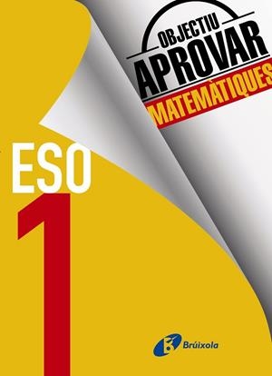 OBJECTIU APROVAR MATEMÀTIQUES(PRIMER D'ESO) | 9788499062129 | FERNÁNDEZ-CANO LÓPEZ,JOSÉ ÁNGEL/ARCE LLACH,FERNANDO | Llibreria Geli - Llibreria Online de Girona - Comprar llibres en català i castellà