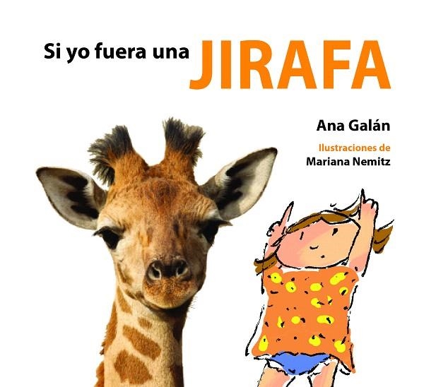 SI YO FUERA UNA JIRAFA | 9788415207030 | GALÁN,ANA | Libreria Geli - Librería Online de Girona - Comprar libros en catalán y castellano