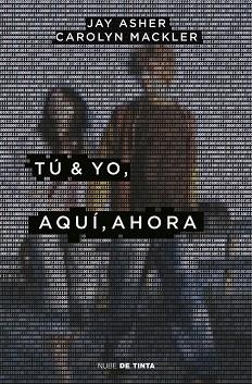 TÚ & YO, AQUÍ, AHORA | 9788416588619 | ASHER,JAY/MACKLER,CAROLYN | Libreria Geli - Librería Online de Girona - Comprar libros en catalán y castellano