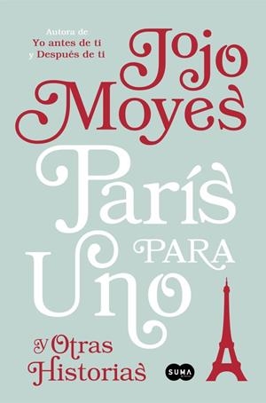 PARÍS PARA UNO Y OTRAS HISTORIAS | 9788491290865 | MOYES,JOJO | Libreria Geli - Librería Online de Girona - Comprar libros en catalán y castellano
