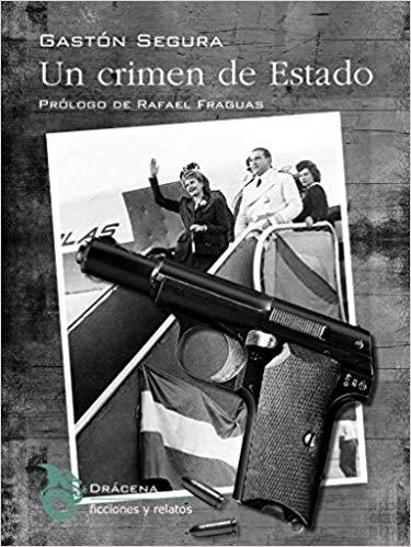 UN CRIMEN DE ESTADO | 9788494648311 | SEGURA,GASTÓN | Libreria Geli - Librería Online de Girona - Comprar libros en catalán y castellano
