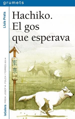 HACHIKO.EL GOS QUE ESPERAVA | 9788424659745 | PRATS,LLUÍS | Libreria Geli - Librería Online de Girona - Comprar libros en catalán y castellano
