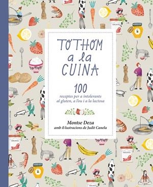 TOTHOM A LA CUINA.100 RECEPTES PER A INTOLERANTS AL GLUTEN,A L'OU I A LA LACTOSA | 9788424660079 | DEZA,MONTSE | Llibreria Geli - Llibreria Online de Girona - Comprar llibres en català i castellà