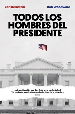TODOS LOS HOMBRES DEL PRESIDENTE | 9788415070986 | BERNSTEIN,CARL/WOODWARD,BOB | Libreria Geli - Librería Online de Girona - Comprar libros en catalán y castellano