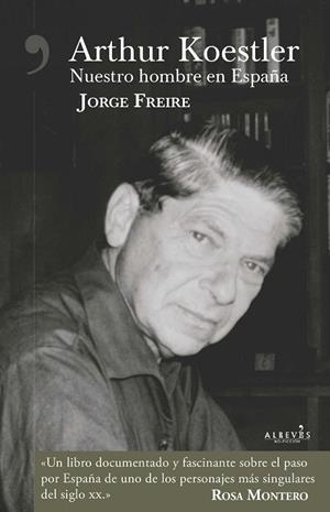 ARTHUR KOESTLER.NUESTRO HOMBRE EN ESPAÑA | 9788417077044 | FREIRE GUTIÉRREZ,JORGE | Llibreria Geli - Llibreria Online de Girona - Comprar llibres en català i castellà