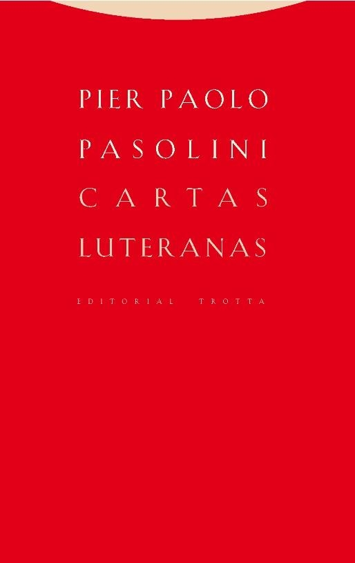 CARTAS LUTERANAS | 9788498796957 | PASOLINI,PIER PAOLO | Libreria Geli - Librería Online de Girona - Comprar libros en catalán y castellano