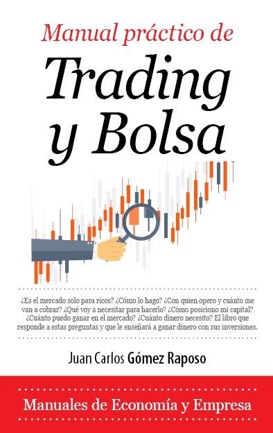MANUAL PRÁCTICO DE TRADING Y BOLSA | 9788417044350 | GÓMEZ RAPOSO,JUAN CARLOS | Libreria Geli - Librería Online de Girona - Comprar libros en catalán y castellano