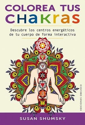 COLOREA TUS CHAKRAS | 9788491112327 | SHUMSKY,SUSAN | Libreria Geli - Librería Online de Girona - Comprar libros en catalán y castellano