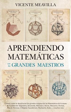 APRENDIENDO MATEMÁTICAS CON LOS GRANDES MAESTROS | 9788494608520 | MEAVILLA SEGUÍ,VICENTE | Libreria Geli - Librería Online de Girona - Comprar libros en catalán y castellano