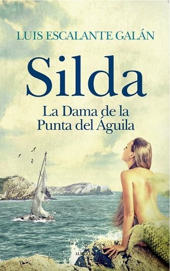 SILDA LA DAMA DE LA PUNTA DEL ÁGUILA | 9788417044367 | ESCALANTE GALÁN,LUIS | Libreria Geli - Librería Online de Girona - Comprar libros en catalán y castellano