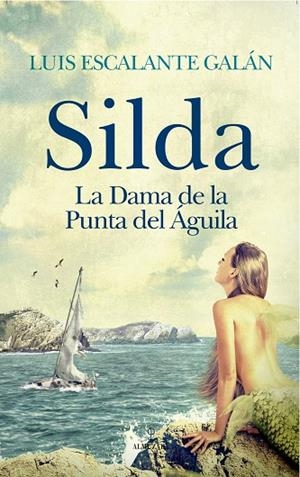 SILDA LA DAMA DE LA PUNTA DEL ÁGUILA | 9788417044367 | ESCALANTE GALÁN,LUIS | Llibreria Geli - Llibreria Online de Girona - Comprar llibres en català i castellà