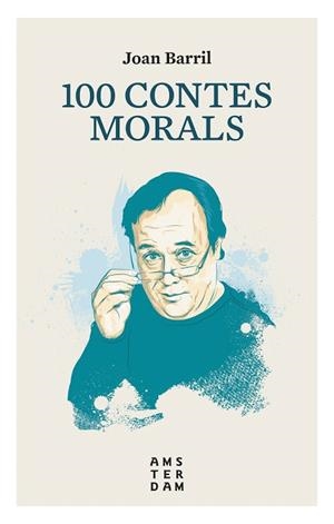 100 CONTES MORALS | 9788416743513 | BARRIL I CUIXART,JOAN | Libreria Geli - Librería Online de Girona - Comprar libros en catalán y castellano