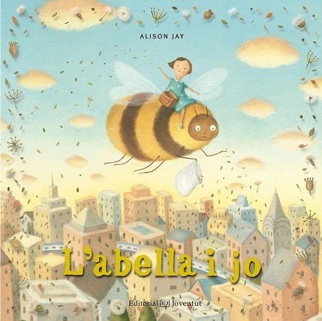 L'ABELLA I JO | 9788426144430 | JAY,ALISON | Libreria Geli - Librería Online de Girona - Comprar libros en catalán y castellano