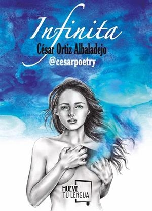 INFINITA | 9788494673962 | ORTIZ ALBALADEJO,CÉSAR POETRY | Libreria Geli - Librería Online de Girona - Comprar libros en catalán y castellano