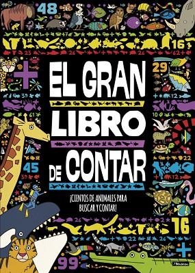 EL GRAN LIBRO DE CONTAR.¡HAY CIENTOS DE ANIMALES PARA BUSCAR Y CONTAR! | 9788448847999 | V.V.A.A. | Libreria Geli - Librería Online de Girona - Comprar libros en catalán y castellano