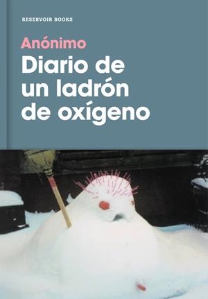 DIARIO DE UN LADRÓN DE OXÍGENO | 9788416709878 | ANÓNIMO | Llibreria Geli - Llibreria Online de Girona - Comprar llibres en català i castellà