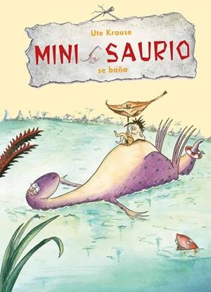 MINI SAURIO SE BAÑA | 9788468332628 | KRAUSSE,UTE | Llibreria Geli - Llibreria Online de Girona - Comprar llibres en català i castellà