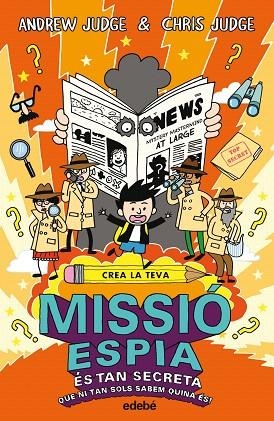 CREA LA TEVA MISSIÓ ESPIA | 9788468331867 | JUDGE,ANDREW/JUDGE,CHRIS | Llibreria Geli - Llibreria Online de Girona - Comprar llibres en català i castellà
