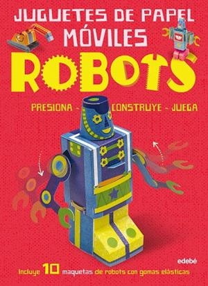 JUGUETES DE PAPEL MÓVILES.ROBOTS | 9788468331676 | EDEBÉ | Llibreria Geli - Llibreria Online de Girona - Comprar llibres en català i castellà