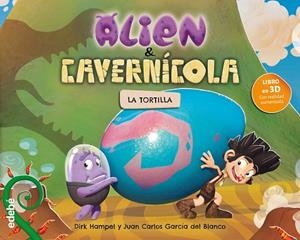 ALIEN Y CAVERNÍCOLA.LA TORTILLA | 9788468331812 | HAMPEL,DIRK | Llibreria Geli - Llibreria Online de Girona - Comprar llibres en català i castellà