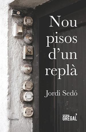 NOU PISOS D'UN REPLÀ | 9788417082161 | SEDÓ I SOLÉ,JORDI | Llibreria Geli - Llibreria Online de Girona - Comprar llibres en català i castellà