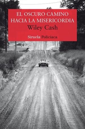 EL OSCURO CAMINO HACIA LA MISERICORDIA | 9788417041434 | CASH,WILEY | Libreria Geli - Librería Online de Girona - Comprar libros en catalán y castellano
