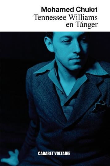 TENNESSEE WILLIAMS EN TÁNGER | 9788494710803 | CHUKRI,MOHAMED | Libreria Geli - Librería Online de Girona - Comprar libros en catalán y castellano
