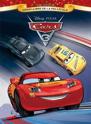 CARS-3.GRAN LLIBRE DE LA PEL·LÍCULA | 9788491372929 | DISNEY | Llibreria Geli - Llibreria Online de Girona - Comprar llibres en català i castellà