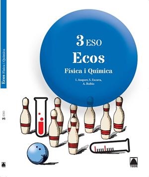 FÍSICA I QUÍMICA(TERCER D'ESO.ECOS) | 9788430790302 | AUQUER,IGNASI/ESCURA SABATÉ,SÍLVIA/RUBIO VALERA,ALÍCIA | Llibreria Geli - Llibreria Online de Girona - Comprar llibres en català i castellà