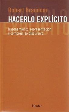 HACERLO EXPLÍCITO.RAZONAMIENTO, REPRESENTACIÓN Y COMPROMISO DISCURSIVO | 9788425426179 | BRANDOM, ROBERT | Llibreria Geli - Llibreria Online de Girona - Comprar llibres en català i castellà