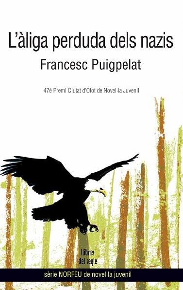 L'ÀLIGA PERDUDA DELS NAZIS | 9788489885943 | PUIGPELAT,FRANCESC | Libreria Geli - Librería Online de Girona - Comprar libros en catalán y castellano