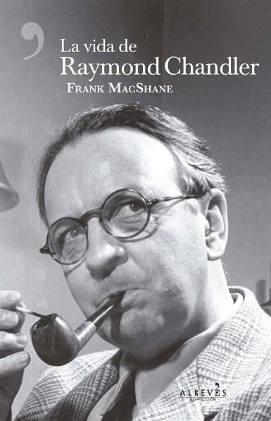 LA VIDA DE RAYMOND CHANDLER | 9788417077068 | MACSHANE,FRANK | Libreria Geli - Librería Online de Girona - Comprar libros en catalán y castellano