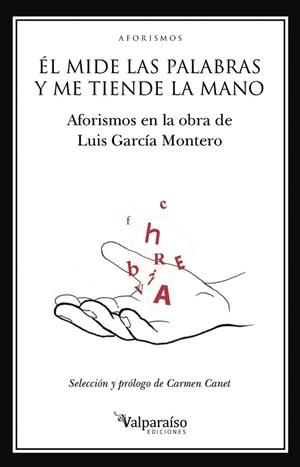 ÉL MIDE LAS PALABRAS Y ME TIENDE LA MANO | 9788417096175 | GARCÍA MONTERO,LUIS | Libreria Geli - Librería Online de Girona - Comprar libros en catalán y castellano